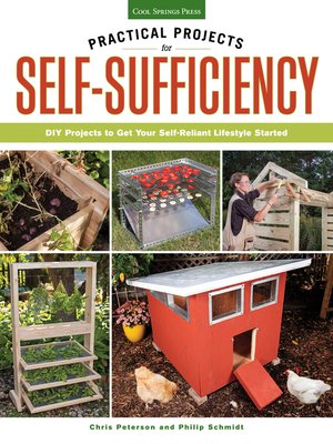 cover image of Practical Projects for Self-Sufficiency: DIY Projects to Get Your Self-Reliant Lifestyle Started: Eat ? Grow ? Preserve ? Improve